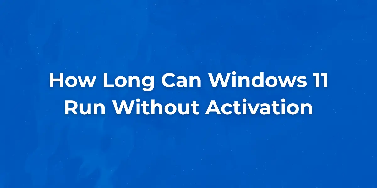 How Long Can Windows 11 Run Without Activation 1 Windows 11 desktop showing activation notification