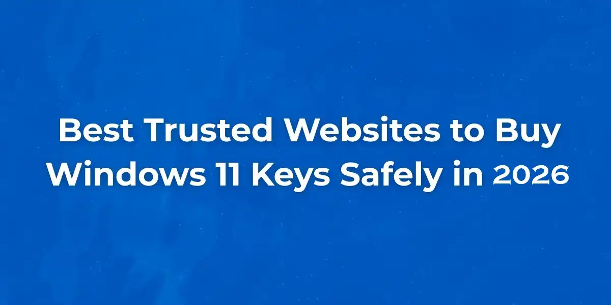 Top trusted websites for buying Windows 11 keys
