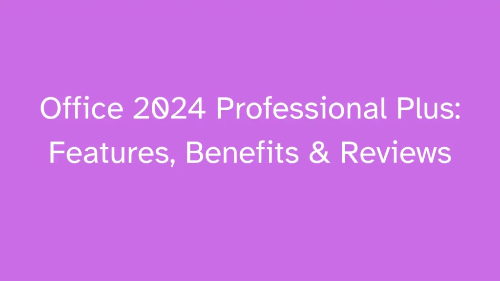 Understanding Office 2024 professional plus Activation