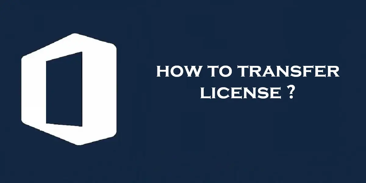 How to Transfer a License