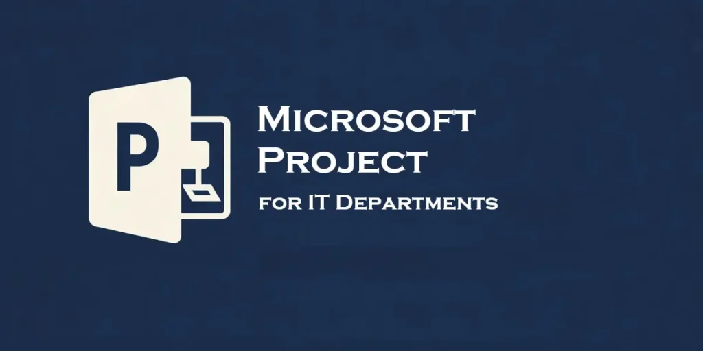 Microsoft project for it department