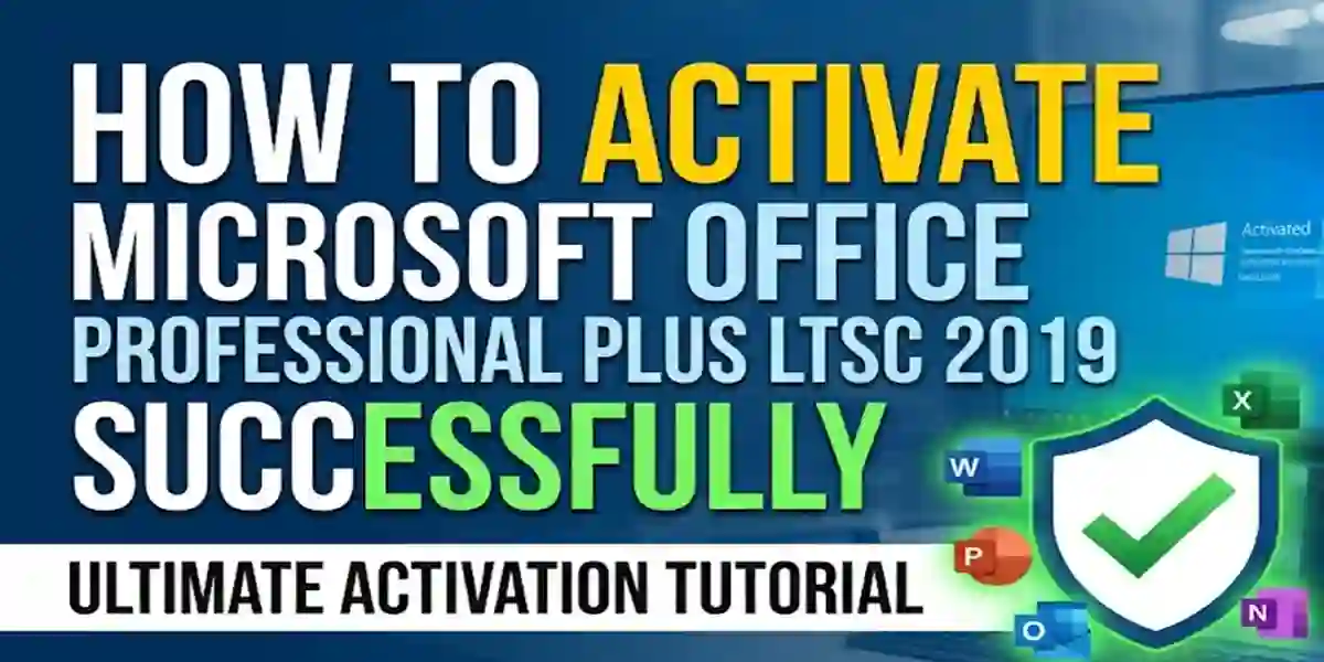 How to Activate Microsoft Office Professional Plus LTSC 2019 Successfully | Ultimate Activation Tutorial