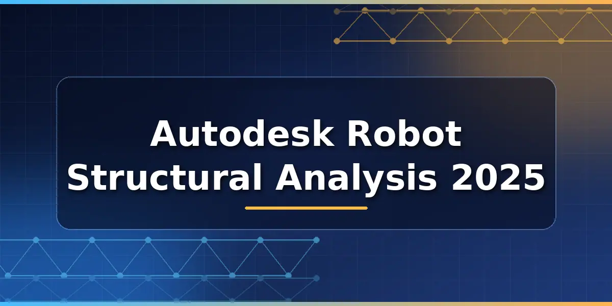 How to Install and Activate Autodesk Robot Structural Analysis 2025